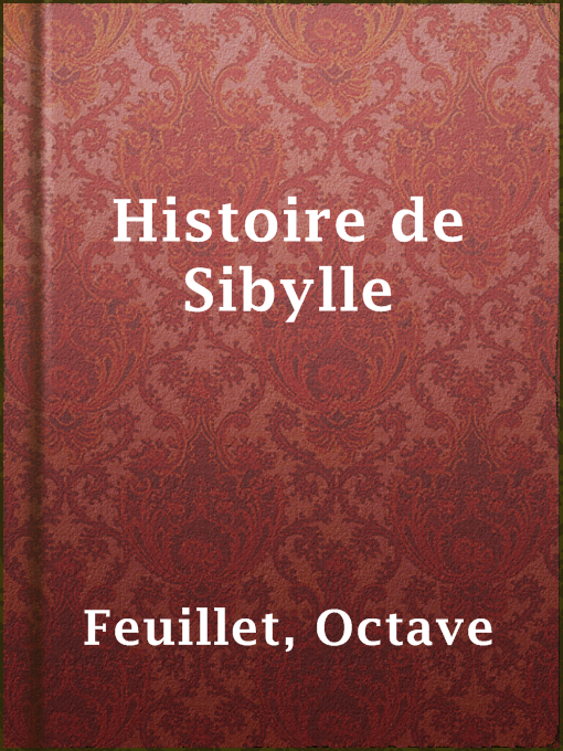 Title details for Histoire de Sibylle by Octave Feuillet - Available